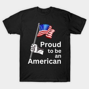 Proud to be an American T-Shirt